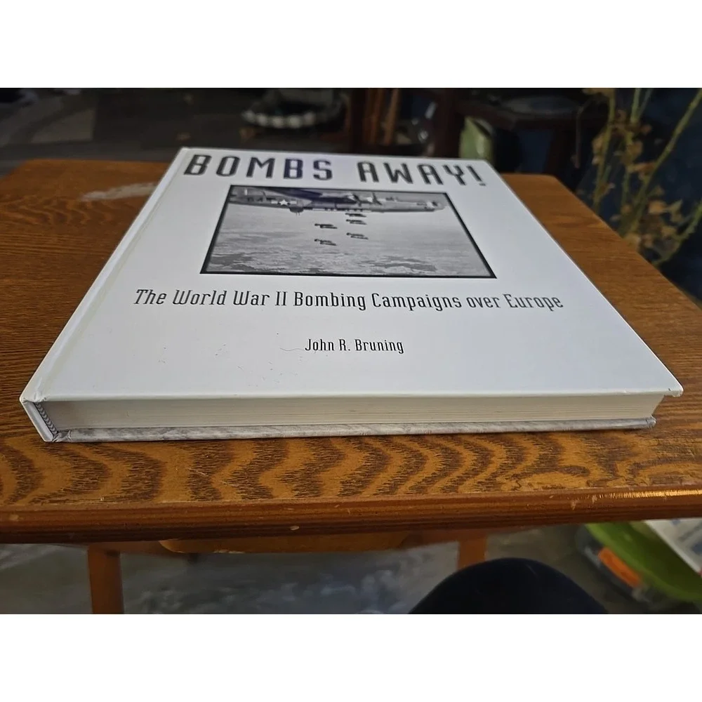 Bombs Away!‎ : The World War II Bombing Campaigns over Europe by John R....